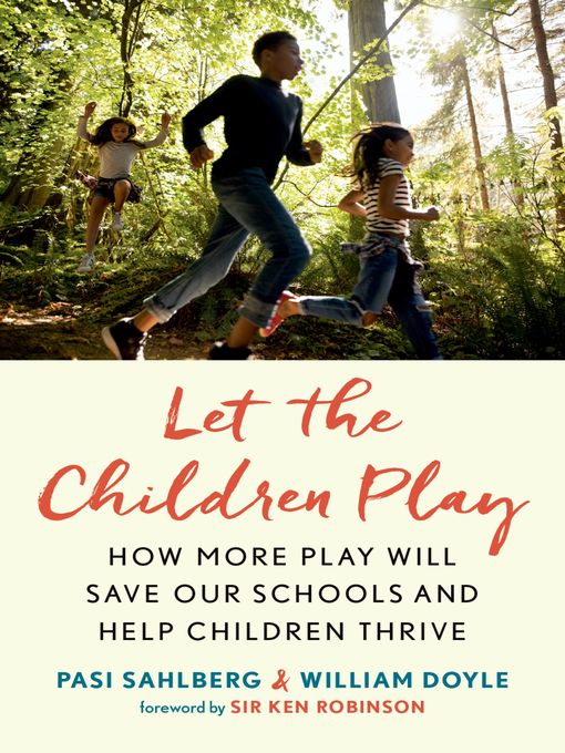 Title details for Let the Children Play by Pasi Sahlberg - Available